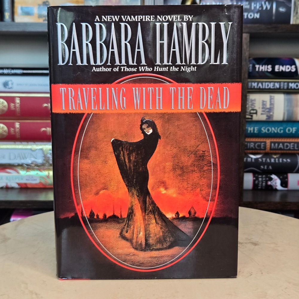 Traveling with the Dead by Barbara Hambly *Signed 1st Ed/1st Print* Vampires